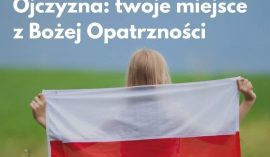 Patriotyzm w życiu i nauczaniu błogosławionego Edmunda Bojanowskiego